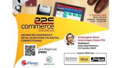 Expo e2ecommerce Indonesia 2018 - Advancing Indonesia Retail Ecosystem VIA Digital Competitivenes