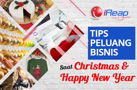 Tips peluang bisnis yang dapat anda jalankan menjelang Natal & Tahun baru dari iREAP