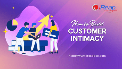 Customer Intimacy - iREAP POS Article