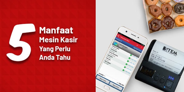 5 Manfaat Mesin Kasir POS yang Perlu Anda Tahu