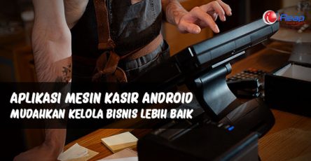 aplikasi-mesin-kasir-android-mudahkan-anda-kelola-bisnis-lebih-baik
