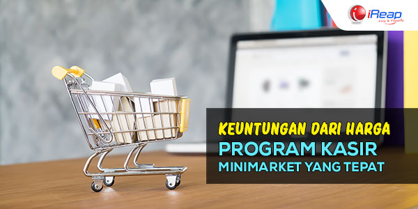 Get Benefits from the Right Minimarket Cashier Program Pricing
