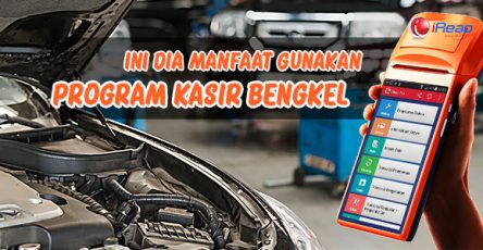 Ini dia manfaat gunakan program kasir bengkel