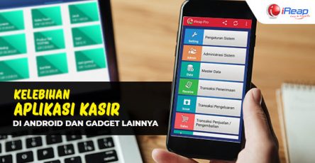Kelebihan aplikasi kasir di android dan gadget mobile lainnya