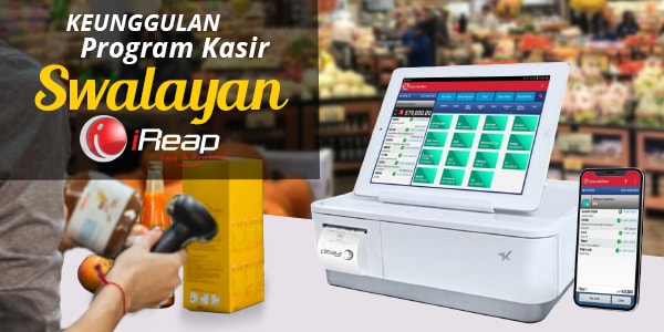 Kenali Keunggulan Program Kasir Swalayan iREAP POS