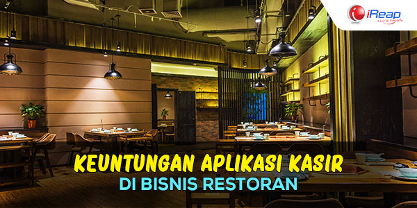 Keuntungan Penggunaan Aplikasi Kasir Di Bisnis Restoran