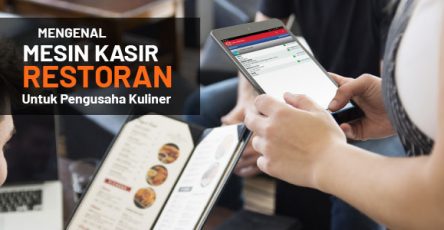 Mengenal Mesin Kasir Restoran – Seluk Beluk yang Perlu Diketahui Pengusaha Kuliner