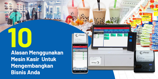 mesin-kasir-online-10-alasan-menggunakan-aplikasi-mesin-kasir-toko-untuk-mengembangkan-bisnis