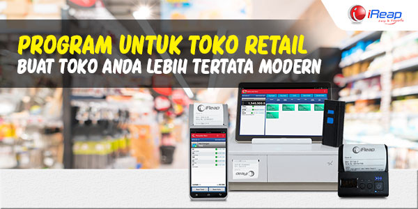 Program Untuk Toko Retail, Buat Toko Anda Lebih Tertata Modern