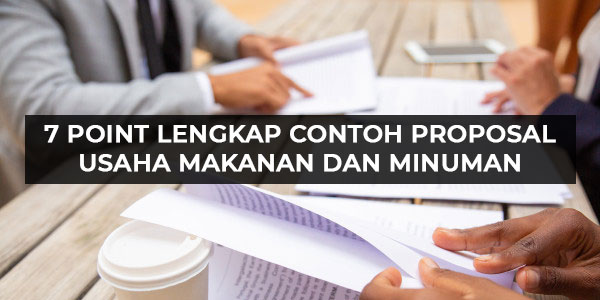 7 Point Lengkap Contoh Proposal Usaha Makanan Dan Minuman Ireap Pos News And Tips