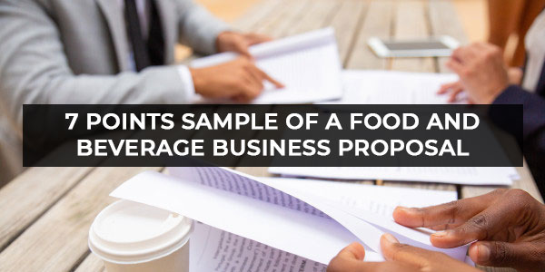 7 Points Sample of a Food and Beverage Business Proposal