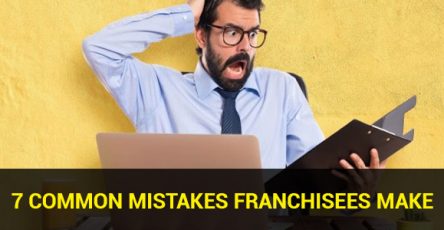 7 Common Mistakes Franchisees Make