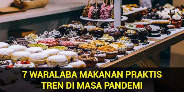 7-Waralaba-Makanan-Praktis-Tren-Di-Masa-Pandemi