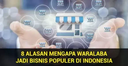 8-Alasan-Mengapa-Waralaba-Jadi-Bisnis-Populer-di-Indonesia