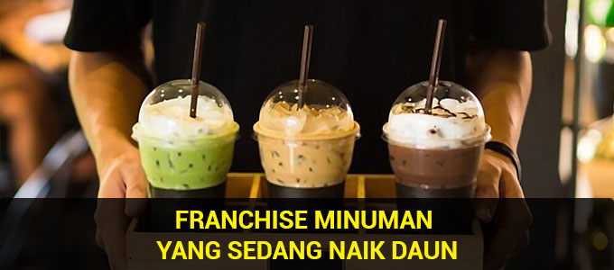 8 Franchise Minuman ð§ð¨ yang Sekarang Sedang Naik Daun – iREAP POS NEWS