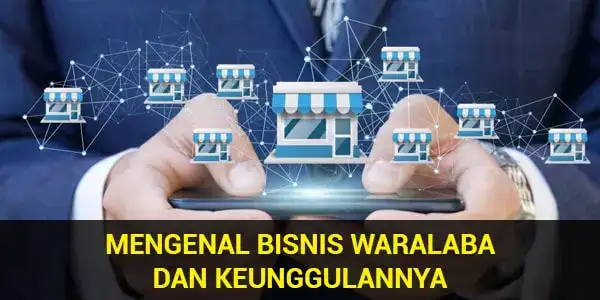 Mengenal-Bisnis-Waralaba-dan-Keunggulannya