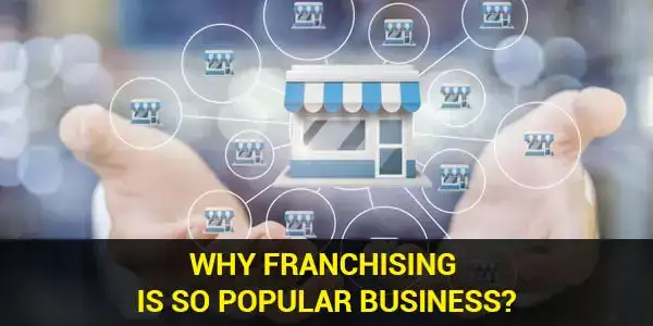 Why-Franchising-Is-So-Popular-Business