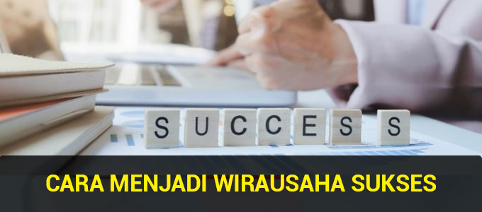 Bagaimana Cara Menjadi Wirausaha Sukses Ireap Pos News And Tips