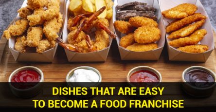 Dishes That Are Easy to Become a Food Franchisee