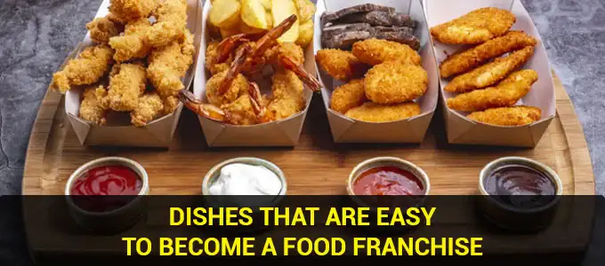 Dishes-That-Are-Easy-to-Become-a-Food-Franchise