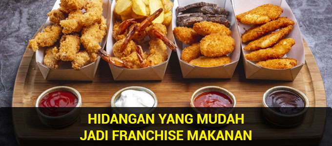 6 Jenis Hidangan yang Mudah Jadi Franchise Makanan