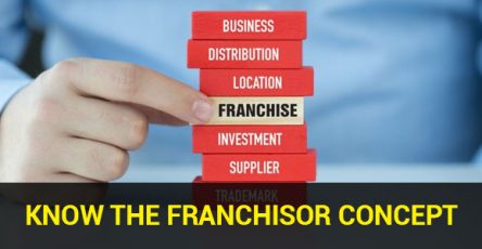 Lets Get to Know the Franchisor Concept Better