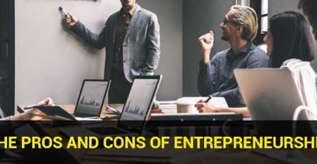 The Pros and Cons of Entrepreneurship