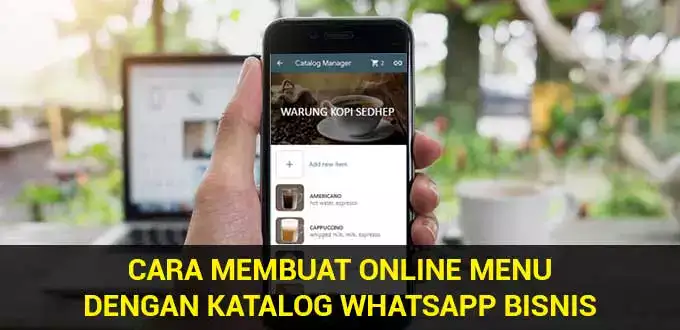 cara-membuat-online-menu-dengan-katalog-whatsapp-bisnis