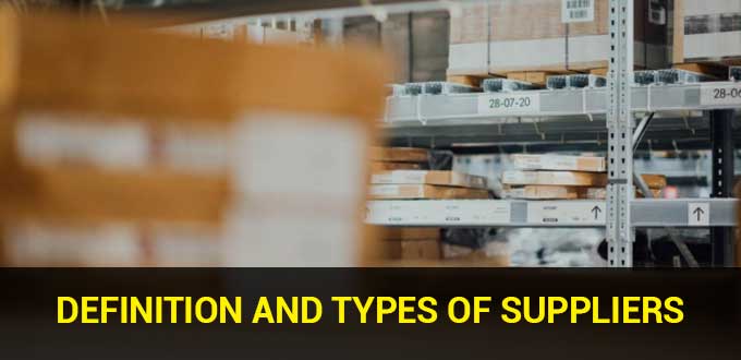 Definition and Types of Suppliers