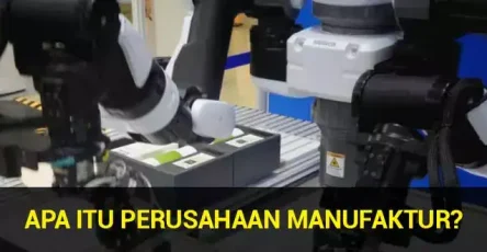 apa-itu-perusahaan-manufaktur