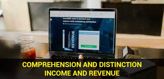 comprehension-and-distinction-income-and-revenue