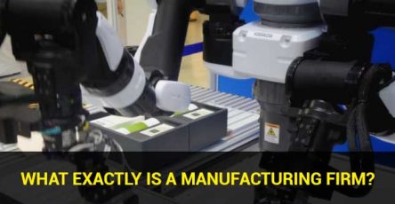 what exactly is a manufacturing firm