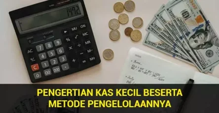 pengertian-kas-kecil-beserta-metode-pengelolaannya