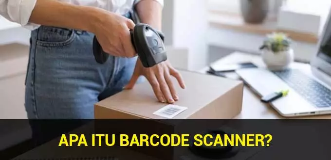 apa-itu-barcode-scanner