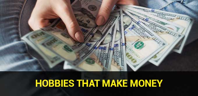 Hobbies That Make Money