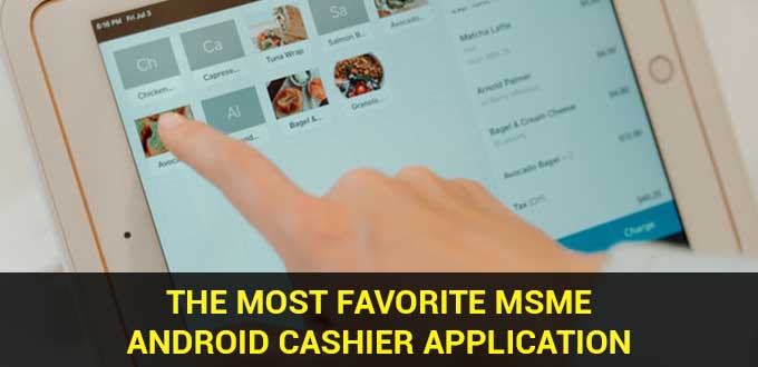 Favorite MSMe Android Cashier Application